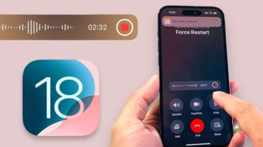 iPhone में भी अब उपलब्ध है Call Recording फीचर, नए अपडेट से जुड़ी जानकारी PWCNews