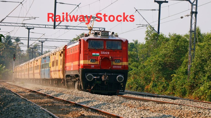 क्या अब निवेश का सही समय है Railway stocks में जब 45% तक गिरावट, जानिए पूरी खबर PWCNews सहित