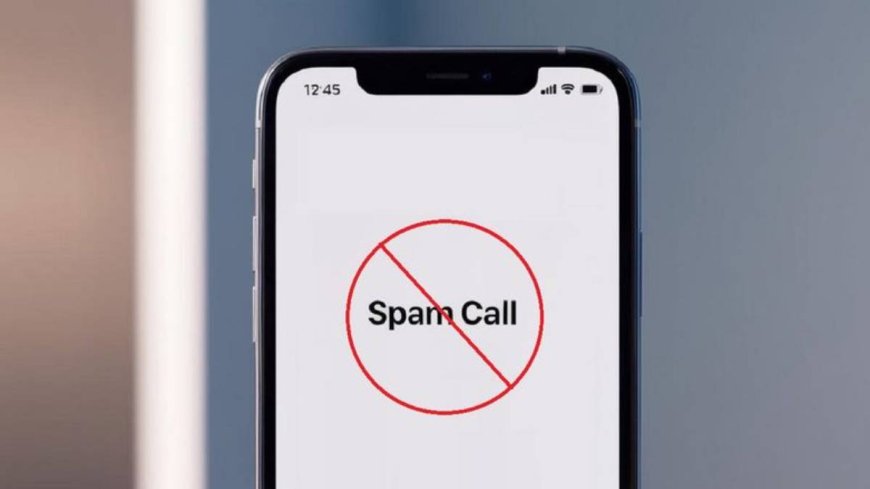 फोन में कर लें ये छोटी सेटिंग्स, गलती से भी नहीं आएंगे Spam Calls