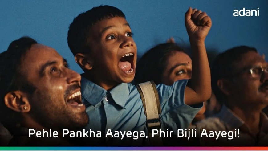 अडानी ग्रुप की 'पहले पंखा आएगा, फिर बिजली आएगी' शॉर्ट फिल्म ने जीते 4 अवॉर्ड