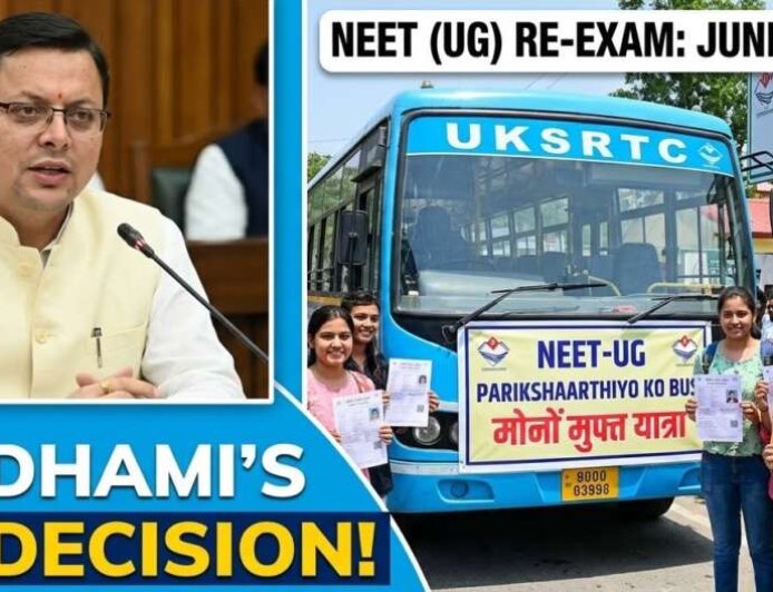 मुख्यमंत्री धामी के निर्देश से नीट (NEET-UG) पुनर्परीक्षा के लिए बसों में निःशुल्क यात्रा सुविधा